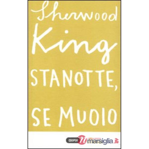 Stanotte, se muoio
