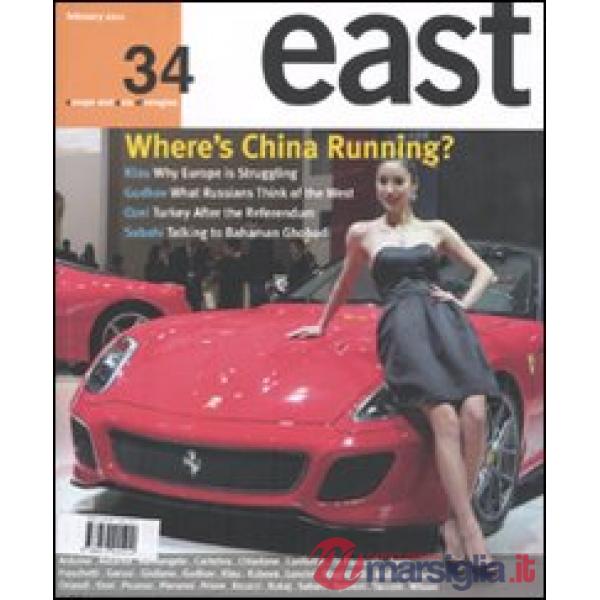 East. Ediz. inglese. Vol. 34: Where's China running?