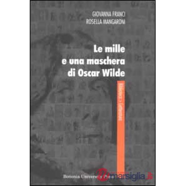 Mille e una maschera di Oscar Wilde (Le)