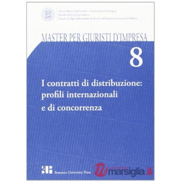 Contratti di distribuzione: profili internazionali e di concorrenza (I)