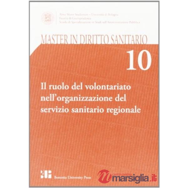 Ruolo del volontariato nell'organizzazione del Servizio sanitario regionale (Il)