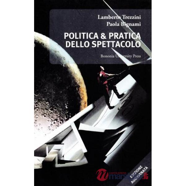 Politica & pratica dello spettacolo. Rapporto dul teatro italiano
