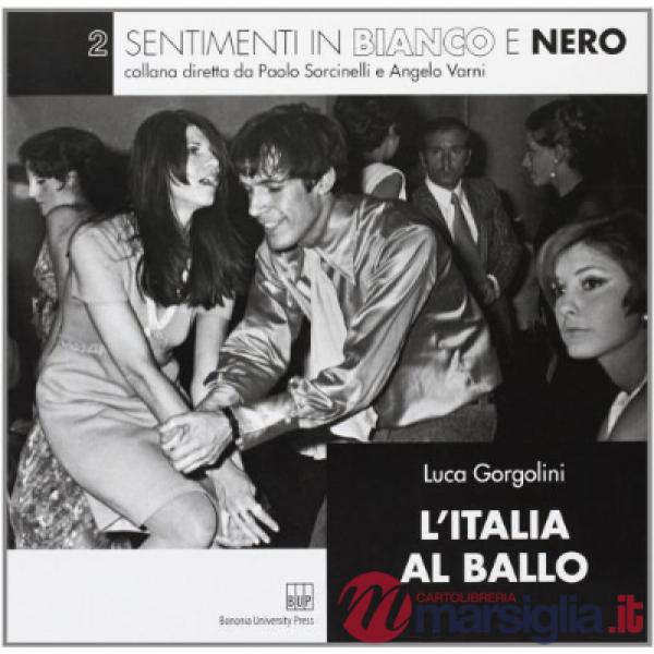 Italia al ballo. Ediz. illustrata (L')