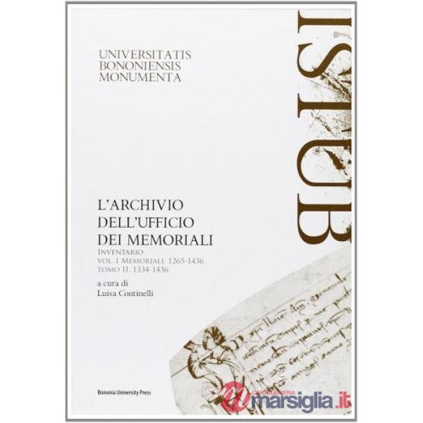 Archivio dell'ufficio dei memoriali. Inventario (L'). Vol. 1/2: Memoriali