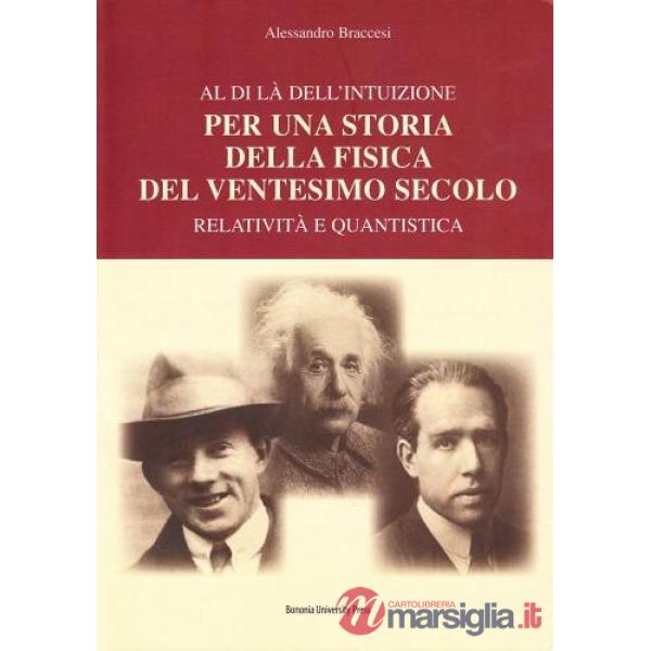 Per una storia della fisica del ventesimo secolo