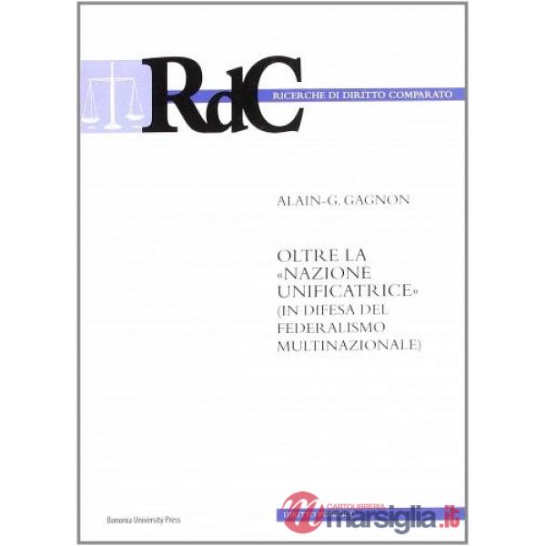 Oltre la «nazione unificatrice». (In difesa del federalismo multinazionale)