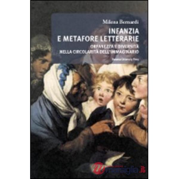 Infanzia e metafore letterarie. Orfanezza e diversità nella circolarità dell'immaginario
