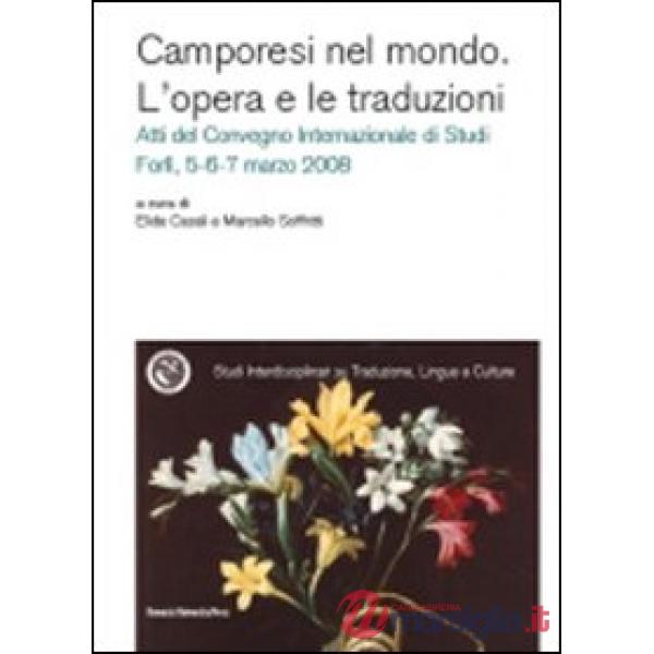 Camporesi nel mondo. L'opera e le traduzioni. Atti del Convegno internazionale di studi (Forlì, 5-7 marzo 2008)