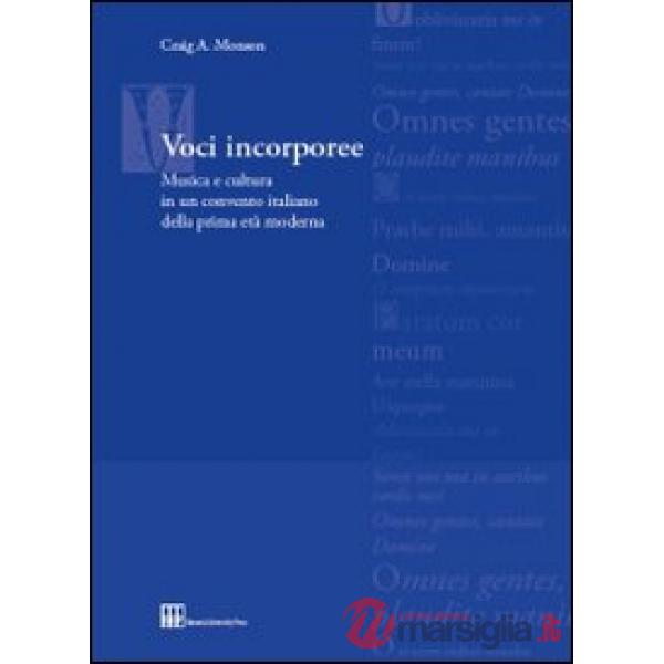 Voci incorporee. Musica e cultura in un convento italiano della prima età moderna