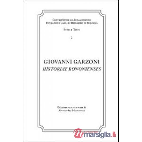 Giovanni Garzoni. Historiae Bononienses