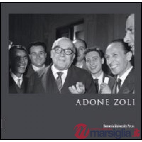 Adone Zoli. Un padre della Repubblica
