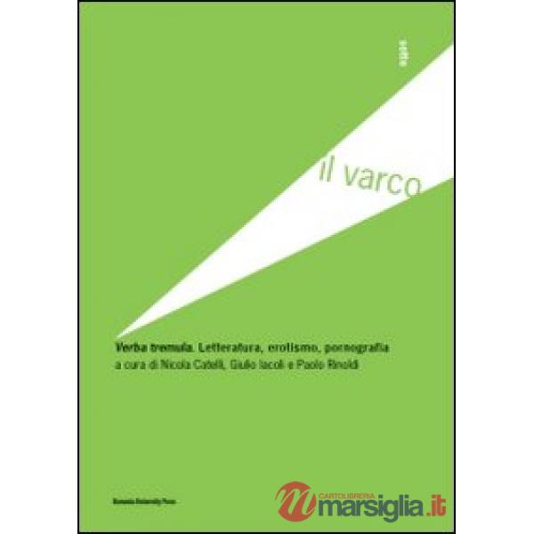Verba tremula. Letteratura, erotismo, pornografia