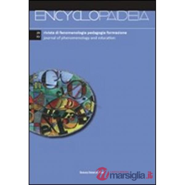 Encyclopaideia. Rivista di fenomenologia, pedagogia, formazione. Ediz. italiana e inglese. Vol. 29