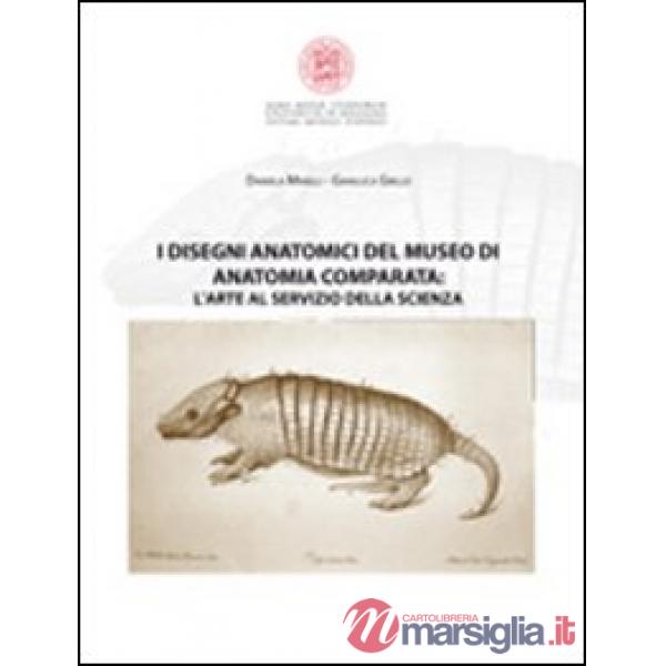 Disegni anatomici del Museo di anatomia comparata. L'arte al servizio della scienza. Ediz. illustrata (I)