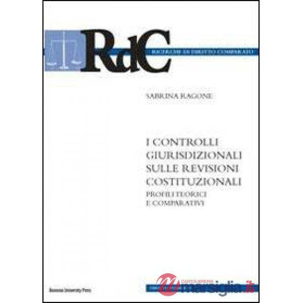 Controlli giurisdizionali sulle revisioni costituzionali. Profili teorici e comparativi (I)