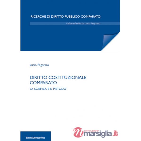 Diritto costituzionale comparato. La scienza e il metodo