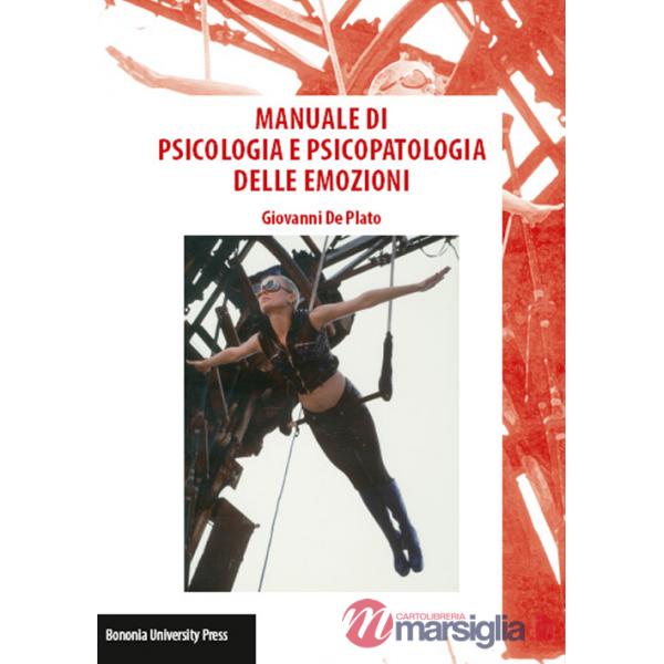 Manuale di psicologia e psicopatologia delle emozioni