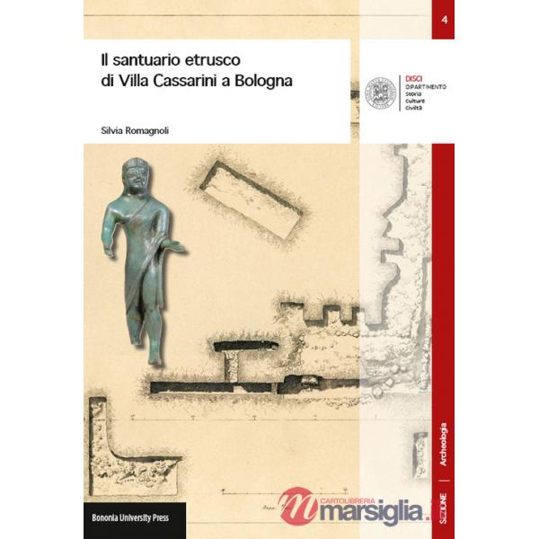 Santuario etrusco di Villa Cassarini a Bologna (Il)