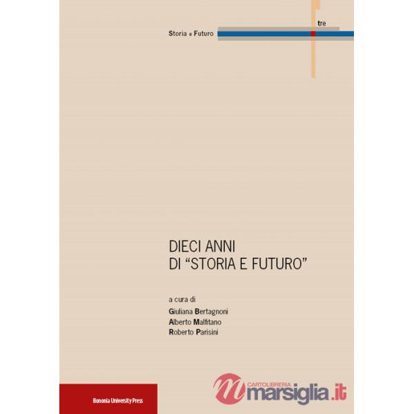 10 anni di «Storia e futuro»