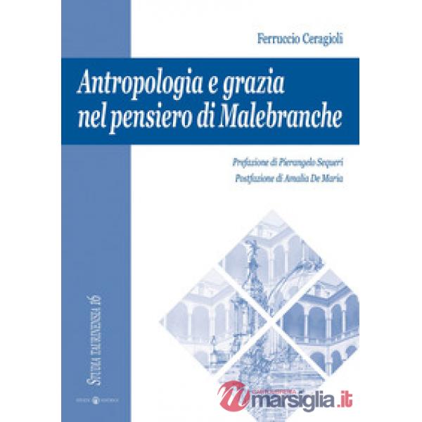 Antropologia e grazia nel pensiero di Malebranche