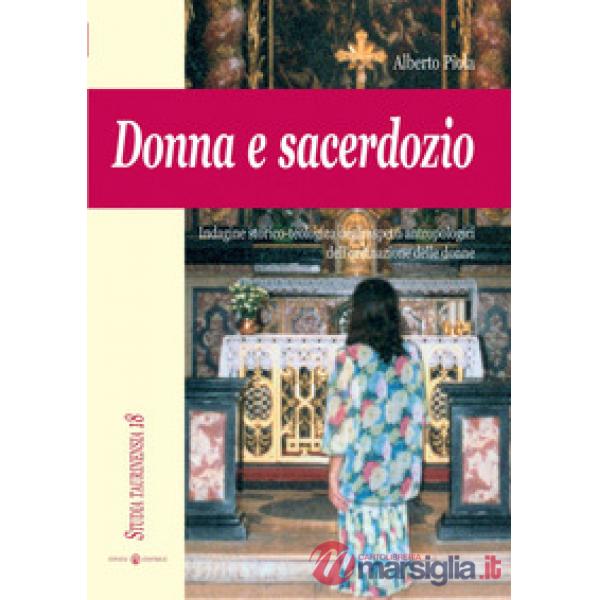 Donna e sacerdozio. Indagine storico-teologica degli aspetti antropologici dell'ordinazione delle donne