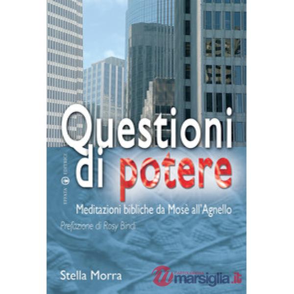 Questioni di potere. Meditazioni bibliche da Mosè all'agnello