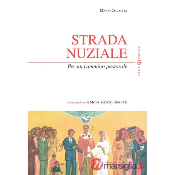 Strada nuziale. Per un cammino pastorale