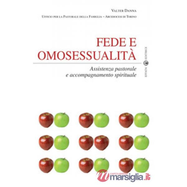Fede e omosessualità. Assistenza pastorale e accompagnamento spirituale