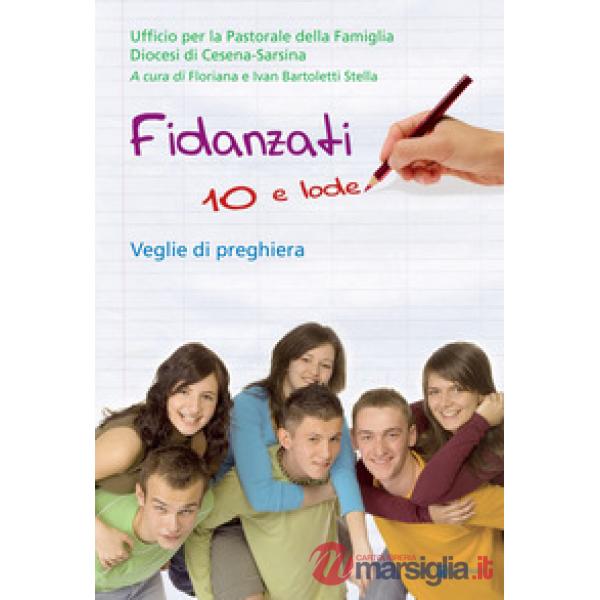 Fidanzati 10 e lode. Veglie di preghiera