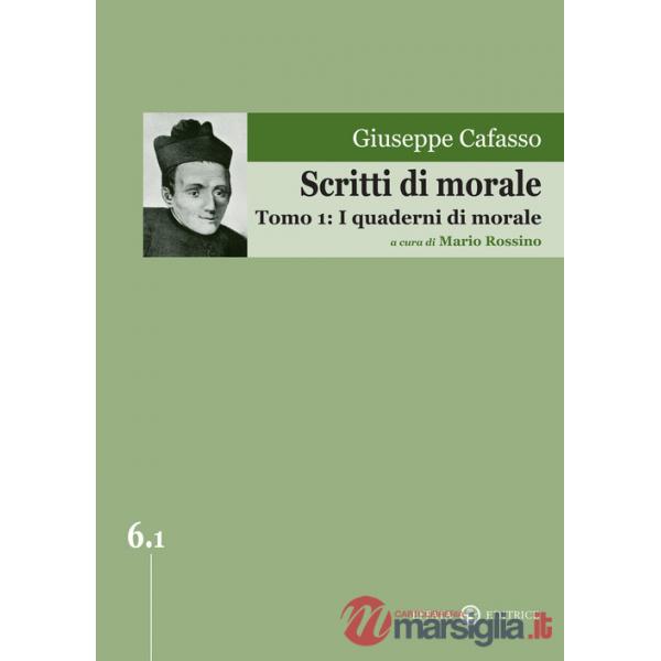 Scritti di morale. Vol. 1: I quaderni di morale