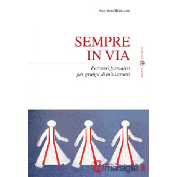 Sempre in via. Percorsi formativi per gruppi di ministranti