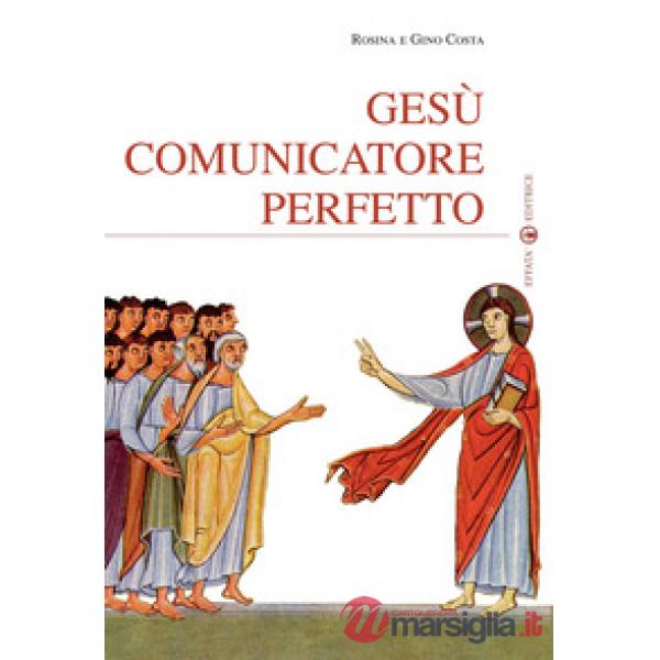 Gesù comunicatore perfetto