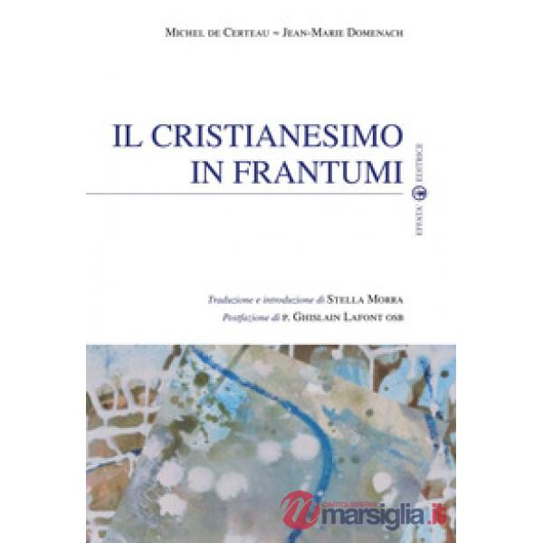 Cristianesimo in frantumi (Il)