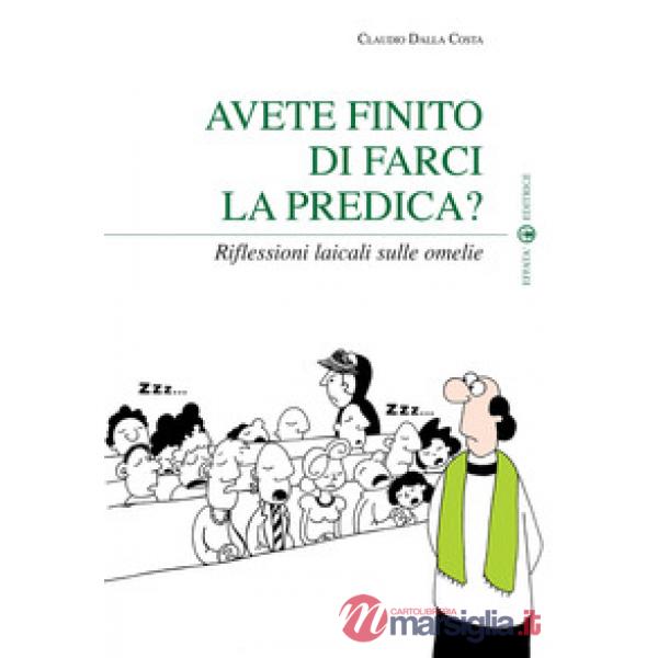 Avete finito di farci la predica? Riflessioni laicali sulle omelie