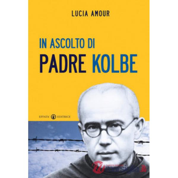 In ascolto di padre Kolbe