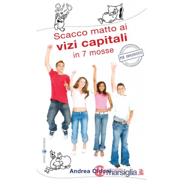 Scacco matto ai vizi capitali in 7 mosse