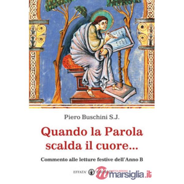Quando la parola scalda il cuore... Commento alle letture festive dell'anno B