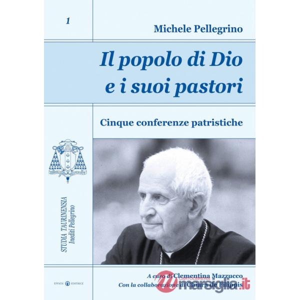 Popolo di Dio e i suoi pastori. Cinque conferenze patristiche (Il)