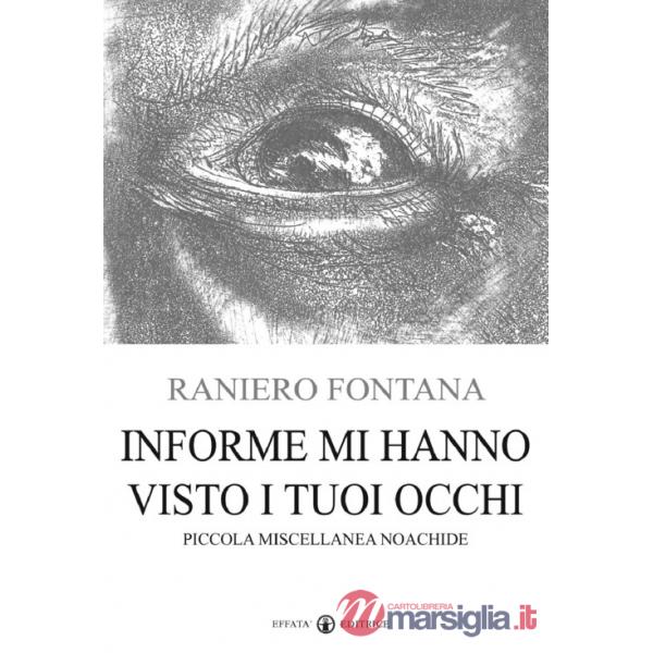Informe mi hanno visto i tuoi occhi. Piccola miscellanea noachide