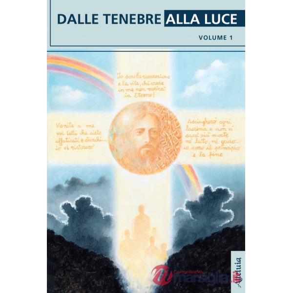 Dalle tenebre alla luce. Vol. 1