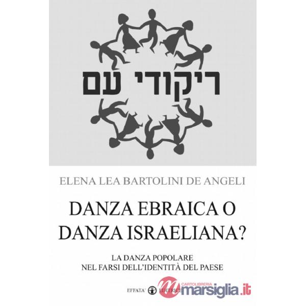 Danza ebraica o danza israeliana? La danza popolare nel farsi dell'identità del paese