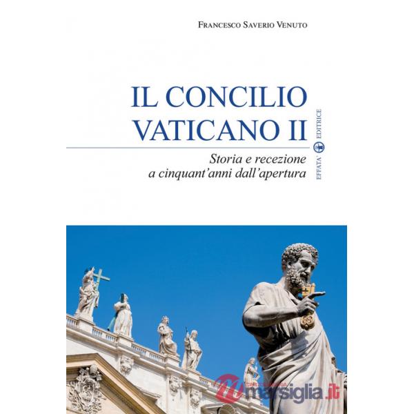 Concilio Vaticano II. Storia e recezione a cinquant'anni dall'apertura (Il)