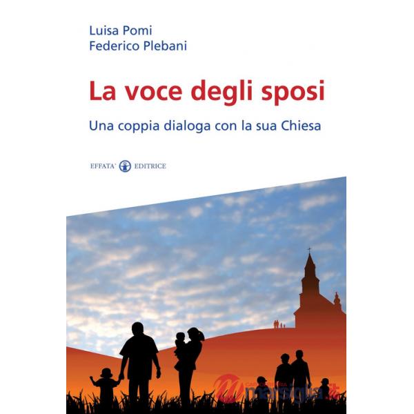 Voce degli sposi. Una coppia dialoga con la sua Chiesa (La)