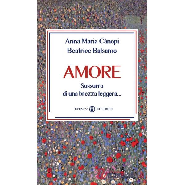 Amore. Sussurro di una brezza leggera...