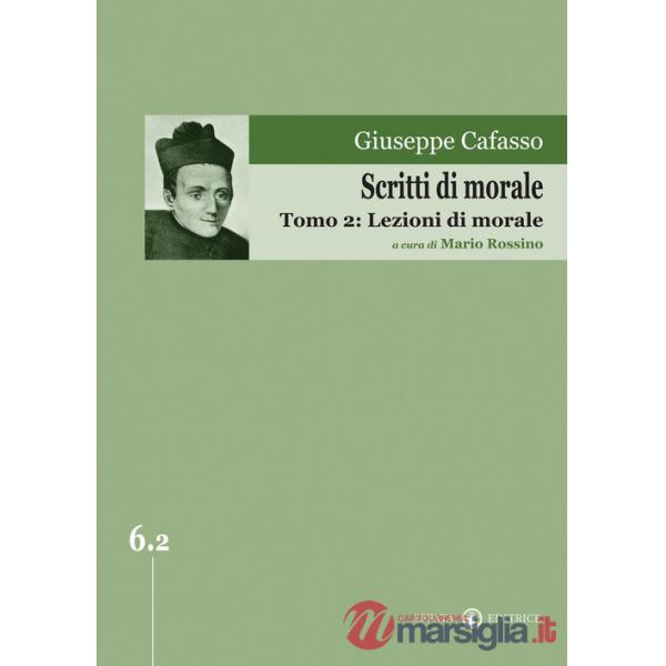 Scritti di morale. Vol. 2: Lezioni di morale