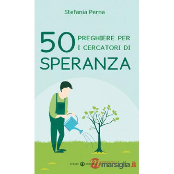 50 preghiere per i cercatori di speranza