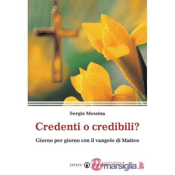 Credenti o credibili? Giorno per giorno con il vangelo di Matteo
