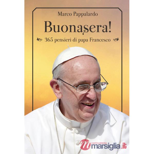 Buonasera! 365 pensieri di papa Francesco