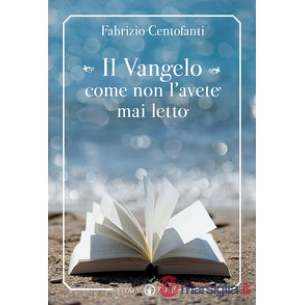 Vangelo come non l'avete mai letto (Il)