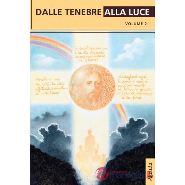 Dalle tenebre alla luce. Vol. 2
